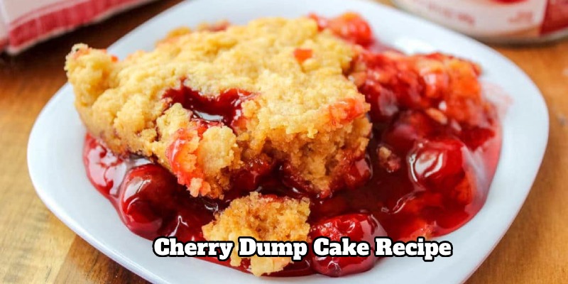 Tips for optimizing the flavor of cherry dump cake