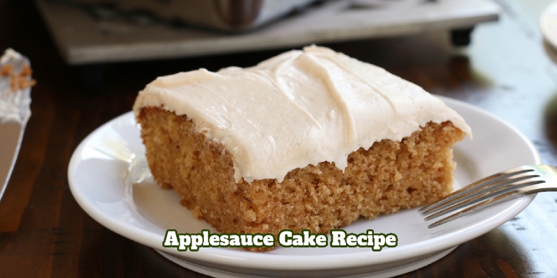 Applesauce cake recipe instructions